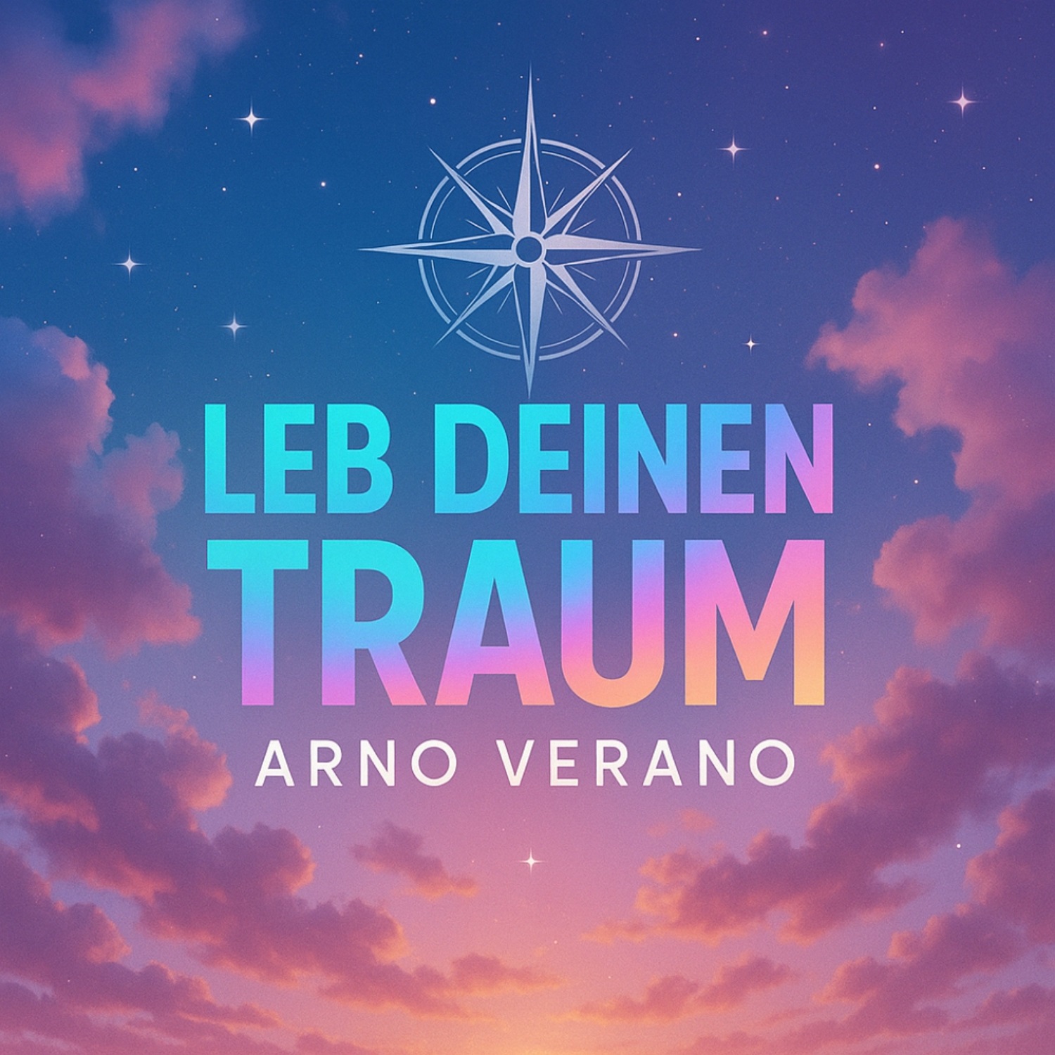 Arno Verano - Leb Deinen traum - Cover1500.jpg